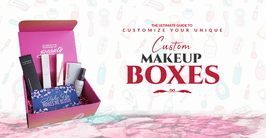 The Ultimate Guide To Customize Your Unique Makeup Packaging Image