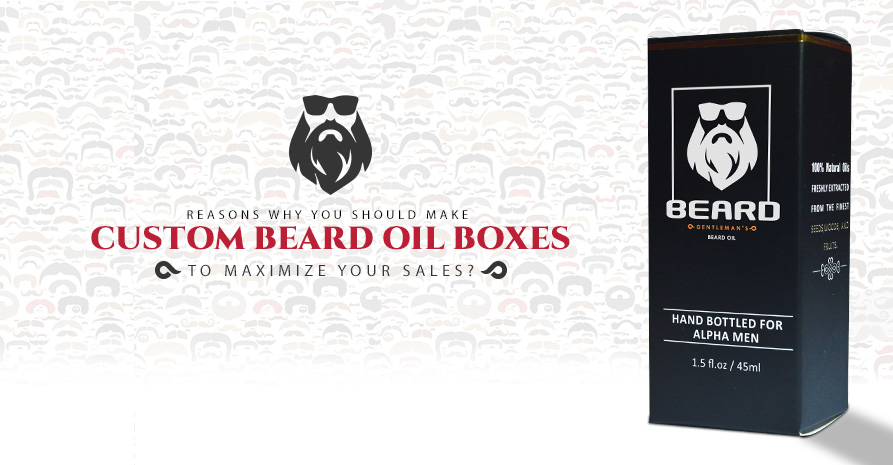 Reasons Why You Should Make Custom Beard Oil Boxes to Maximize Your Sales. Image