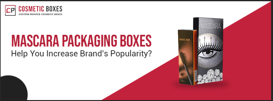 Mascara Packaging Boxes Help You Increase Brand’s Popularity? Image