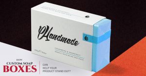 How Custom Soap Packaging Can Help Your Product Stand Out? thumbnail