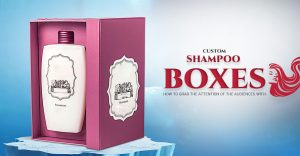 Instantly Grab the Attention of the Audiences with Custom Shampoo Boxes thumbnail
