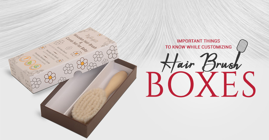 Important Things to Know About Custom Hair Brush Packaging Image