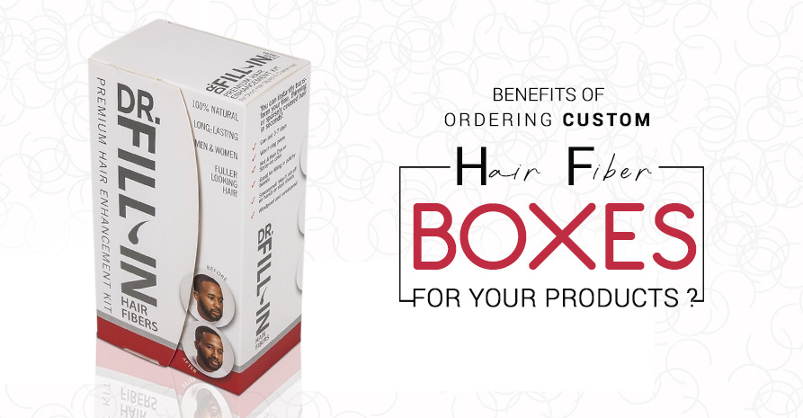 Benefits of Ordering Custom Hair Fiber Packaging for Your Products? Image
