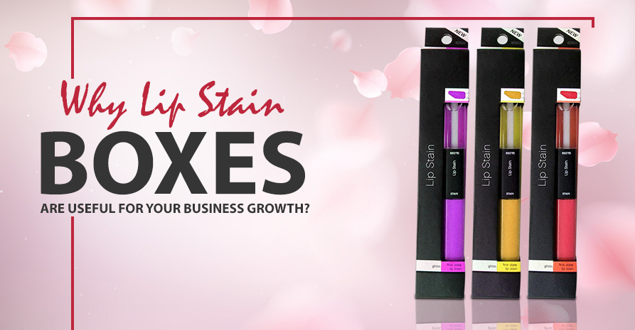 Why Lip Stain Boxes are Useful for Your Business Growth? Image