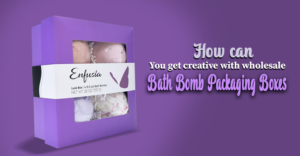 How Can You Get Creative With Wholesale Bath Bomb Packaging Boxes? thumbnail