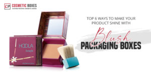 Top 6 Ways to Make Your Product Shine with Blush Packaging Boxes thumbnail