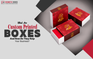 What Are Custom Printed Boxes, And How Do They Help Your Business? thumbnail