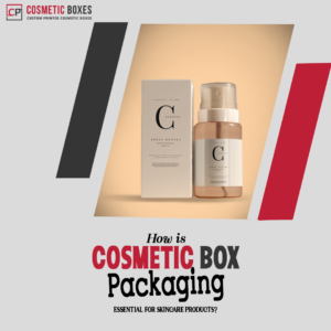 How is Cosmetic Box Packaging Essential for Skincare Products? thumbnail