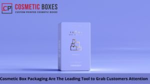 Cosmetic Box Packaging Are The Leading Tool to Grab Customers Attention thumbnail