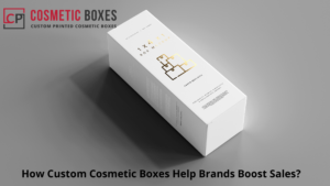 How Custom Cosmetic Boxes Help Brands Boost Sales? thumbnail