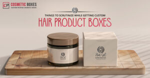 Things To Scrutinize While Getting Custom Hair Product Boxes thumbnail