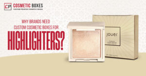 Why Brands Need Custom Cosmetic Boxes For Highlighters? thumbnail
