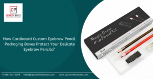 How To Protect Your Eyebrow Pencils With Custom Eyebrow Packaging. thumbnail