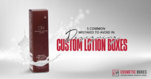 5 Common Mistakes To Avoid In Designing Custom Lotion Boxes thumbnail