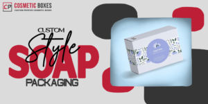 Why Investing in Custom Soap Packaging Boxes Can Boost Your Brand’s Success thumbnail