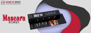 The Art of Creating Stunning Custom Mascara Boxes: Tips and Trends for Cosmetic Brands thumbnail