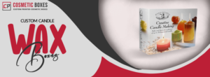 Mastering Candle Wax Packaging Boxes: A Comprehensive Guide thumbnail