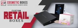 Custom Retail Boxes: Elevating Your Brand Through Unique Packaging thumbnail