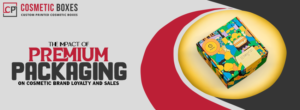 The Impact of Premium Packaging on Cosmetic Brand Loyalty and Sales thumbnail