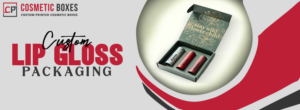 Top 5 Benefits of Custom Lip Gloss Packaging Boxes for Your Brand thumbnail